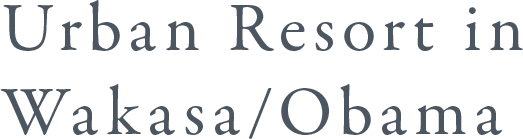 Urban Resort at Wakasa, Obama